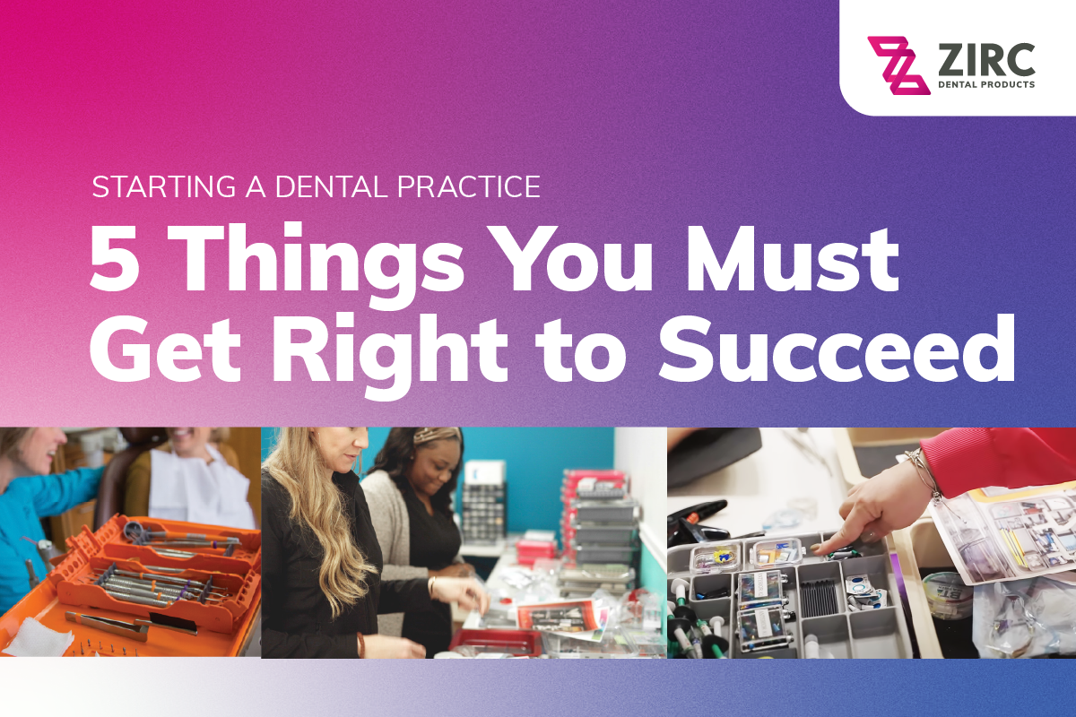 Starting a Dental Practice: 5 Things You Must Get Right to Succeed